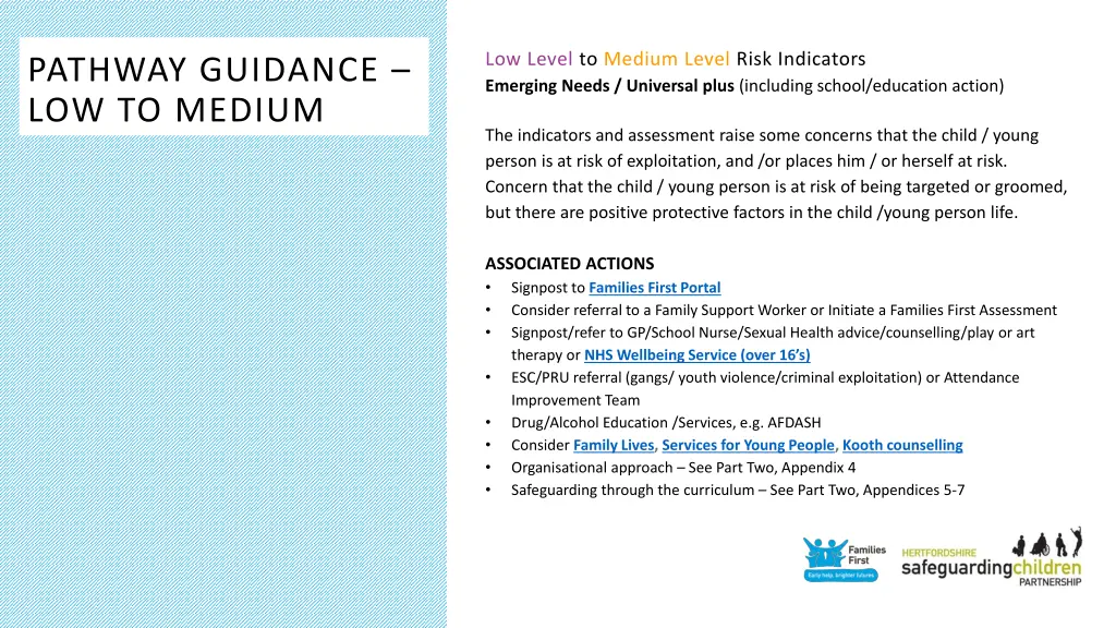 low level to medium level risk indicators