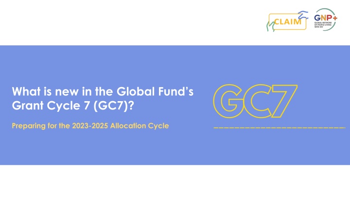 what is new in the global fund s grant cycle 7 gc7