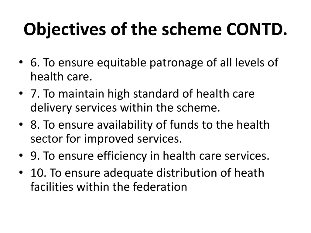 objectives of the scheme contd