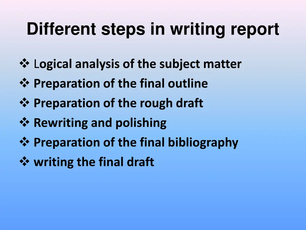 different steps in writing report