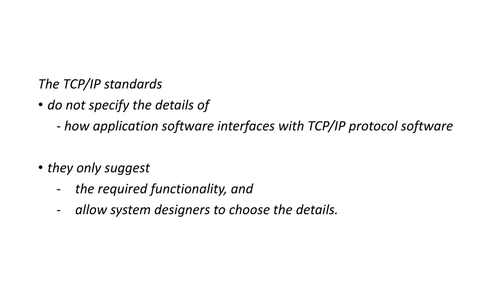 the tcp ip standards do not specify the details