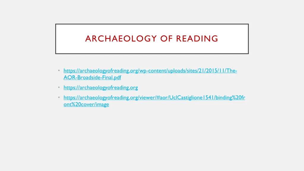 archaeology of reading