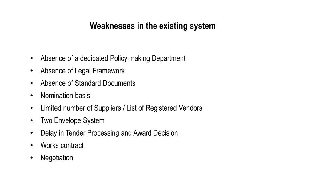 weaknesses in the existing system