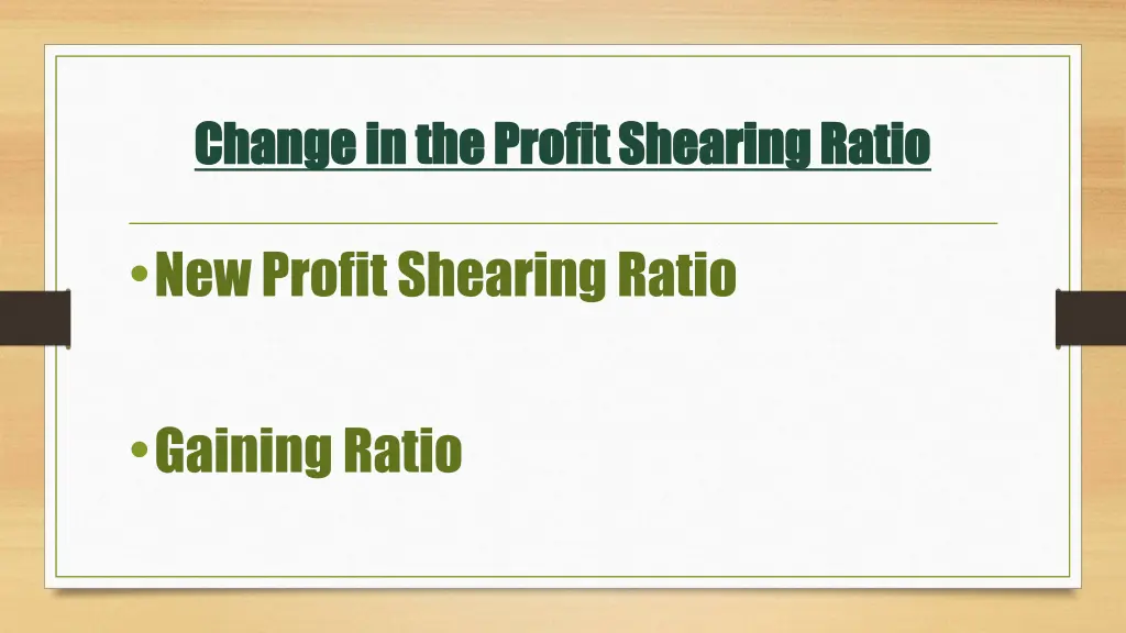 change in the profit shearing ratio change