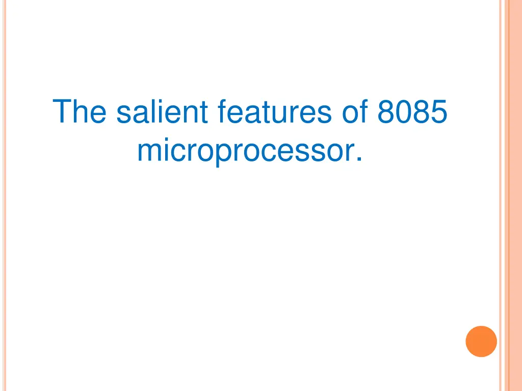 the salient features of 8085 microprocessor