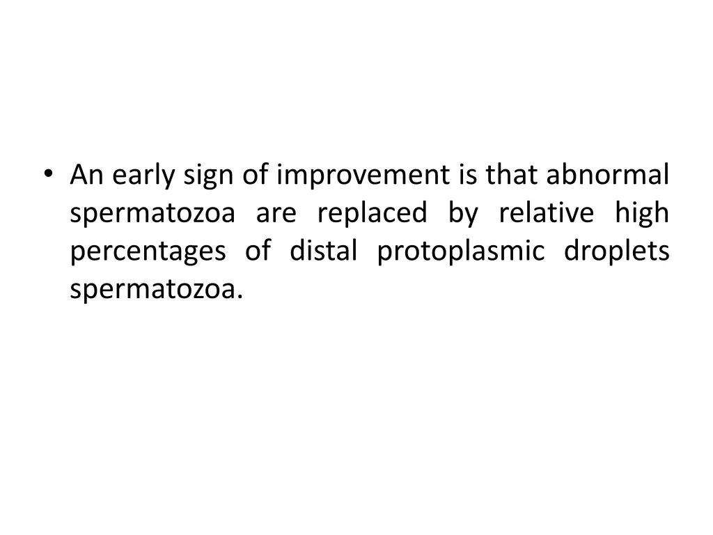 an early sign of improvement is that abnormal