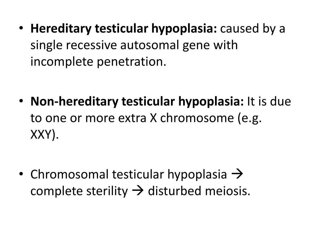 hereditary testicular hypoplasia caused