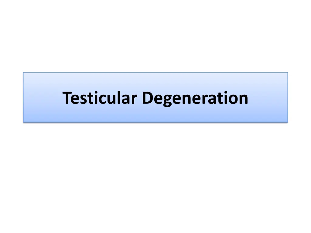 testicular degeneration