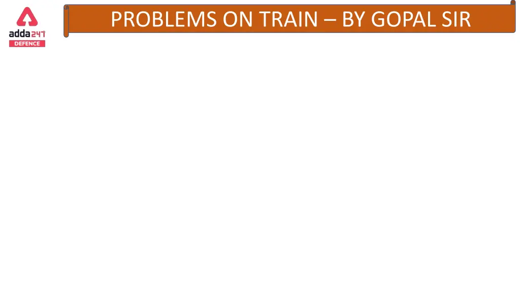 problems on train by gopal sir 1