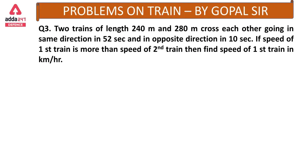 problems on train by gopal sir 10