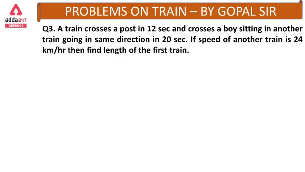 problems on train by gopal sir 17