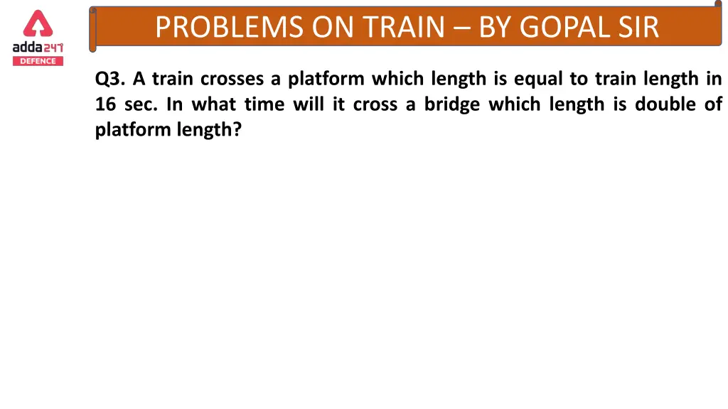 problems on train by gopal sir 3