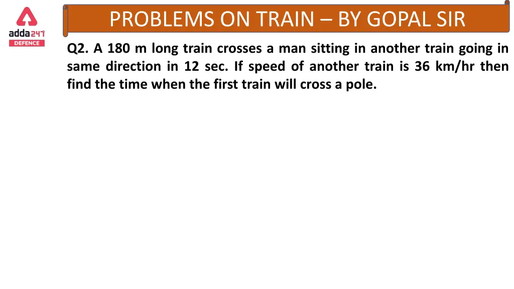 problems on train by gopal sir 6