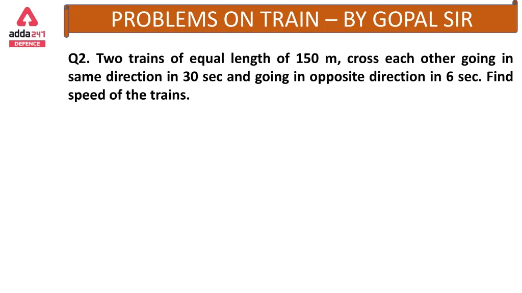 problems on train by gopal sir 9