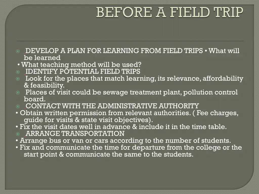 develop a plan for learning from field trips what