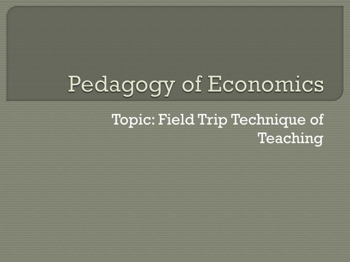 topic field trip technique of