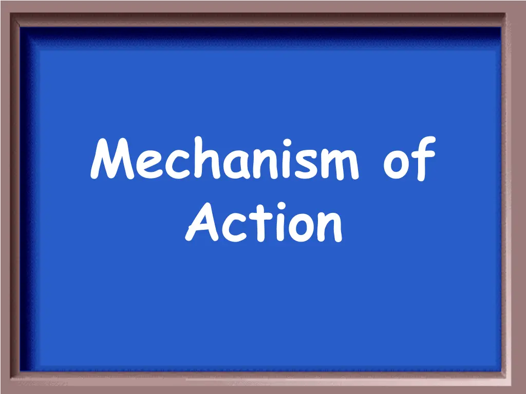 mechanism of action