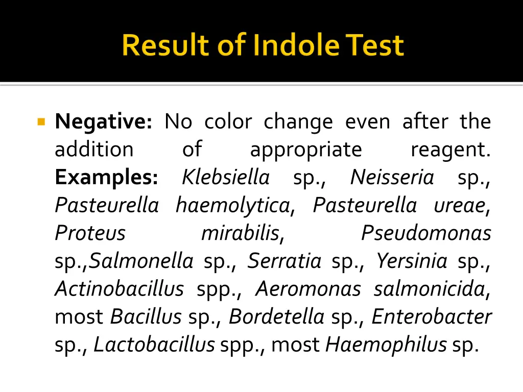 negative no color change even after the addition