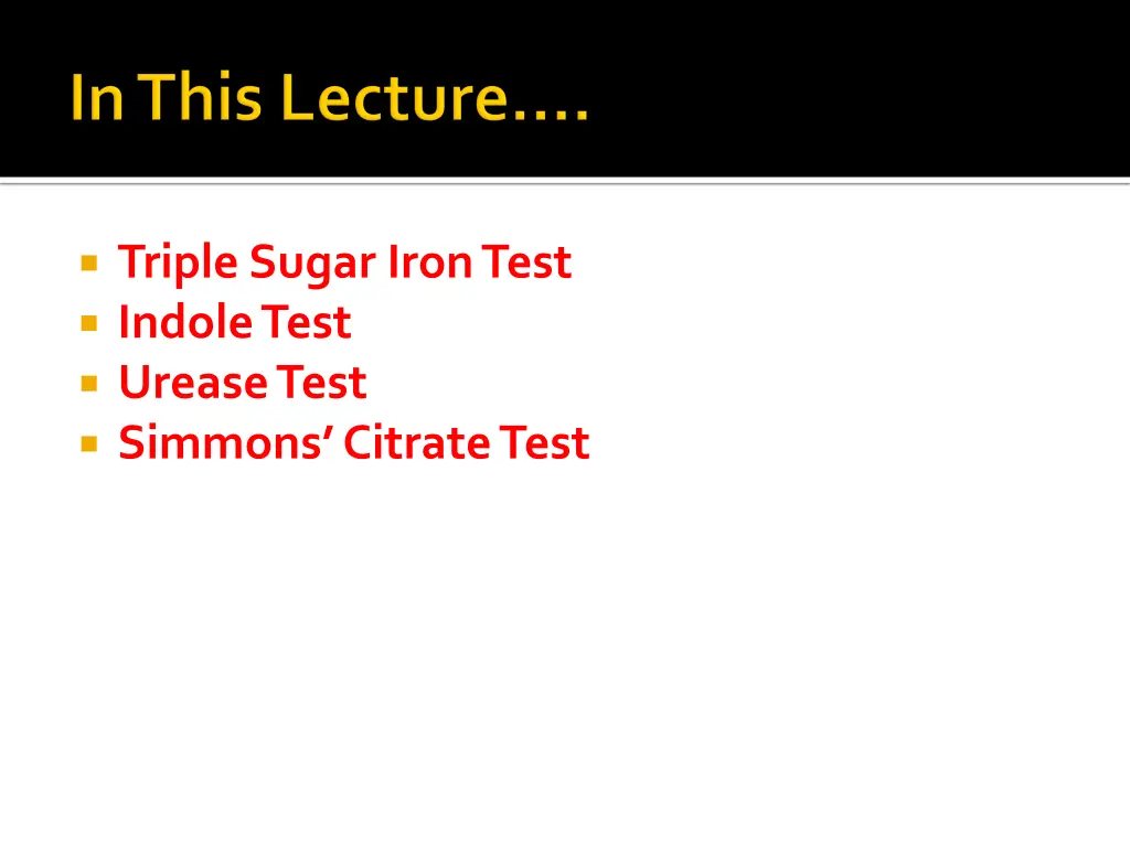 triple sugar iron test indoletest ureasetest