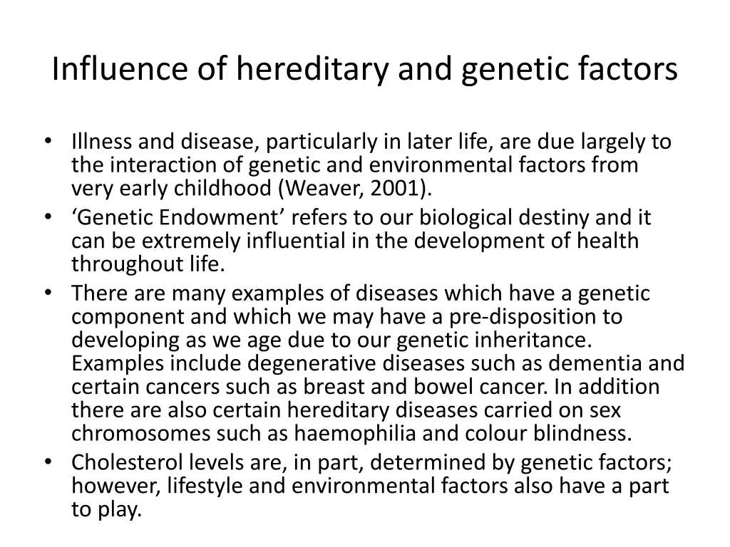 influence of hereditary and genetic factors