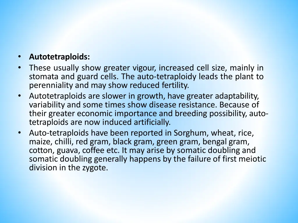 autotetraploids these usually show greater vigour