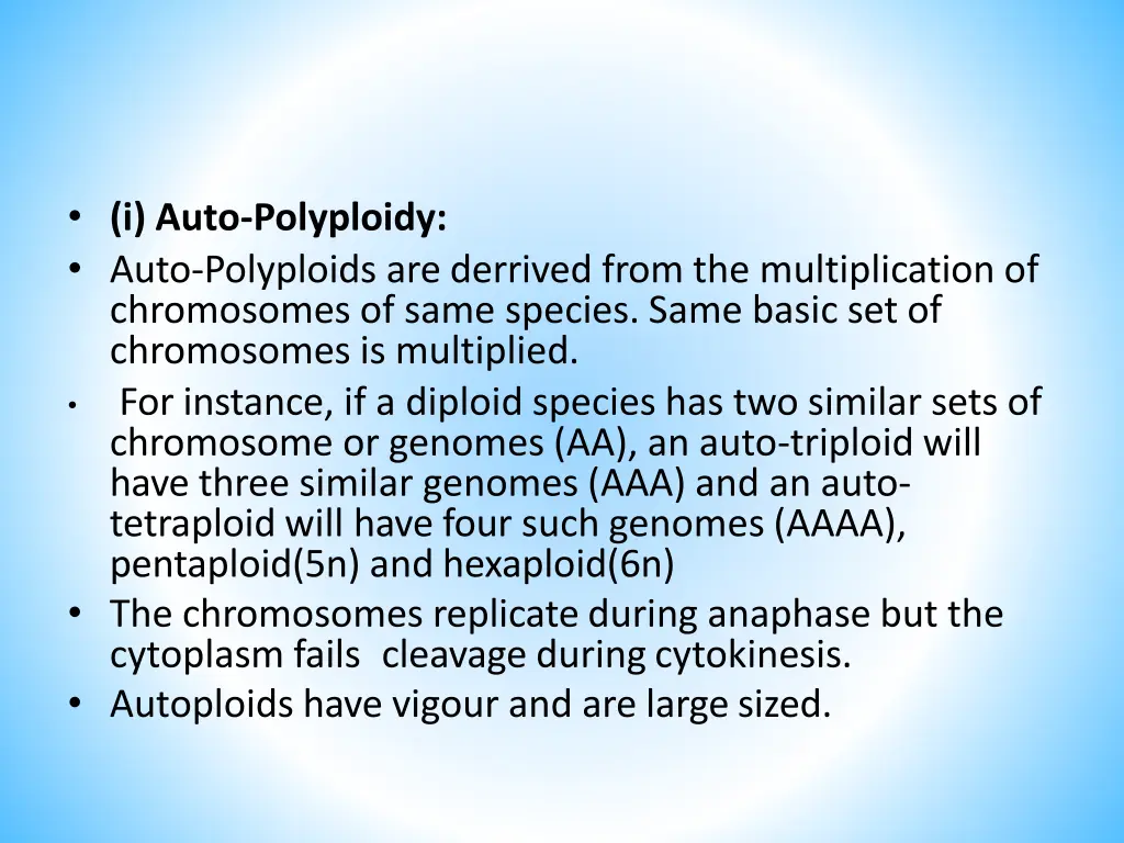 i auto polyploidy auto polyploids are derrived