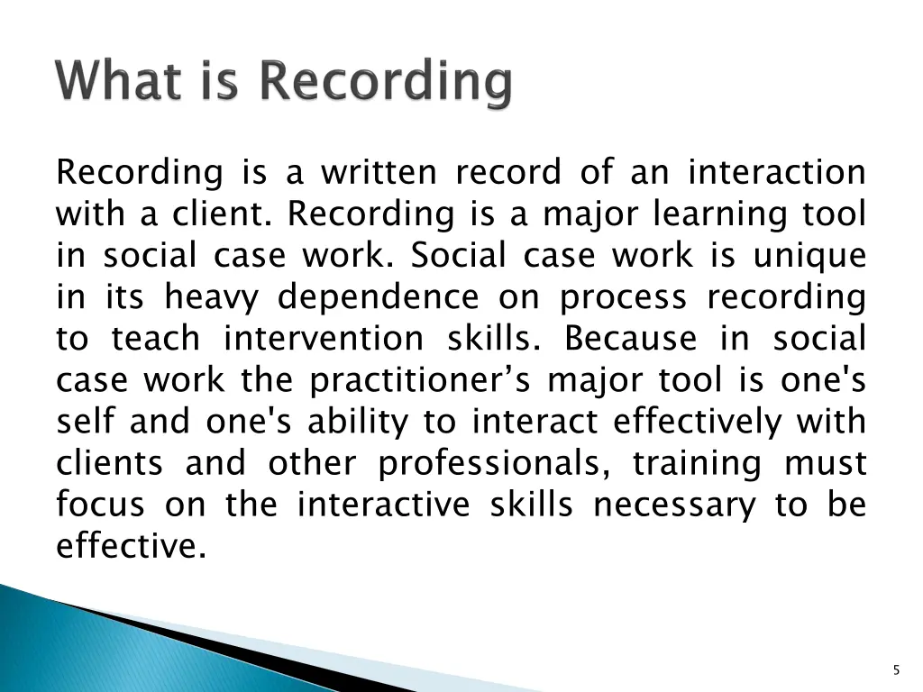 recording is a written record of an interaction