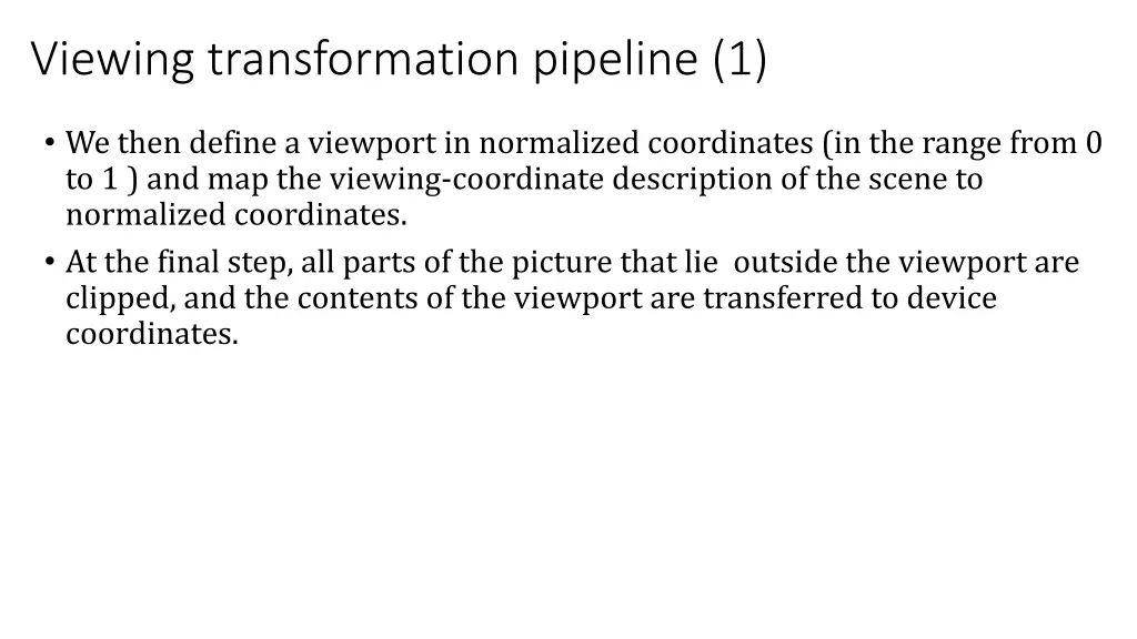 viewing transformation pipeline 1 1