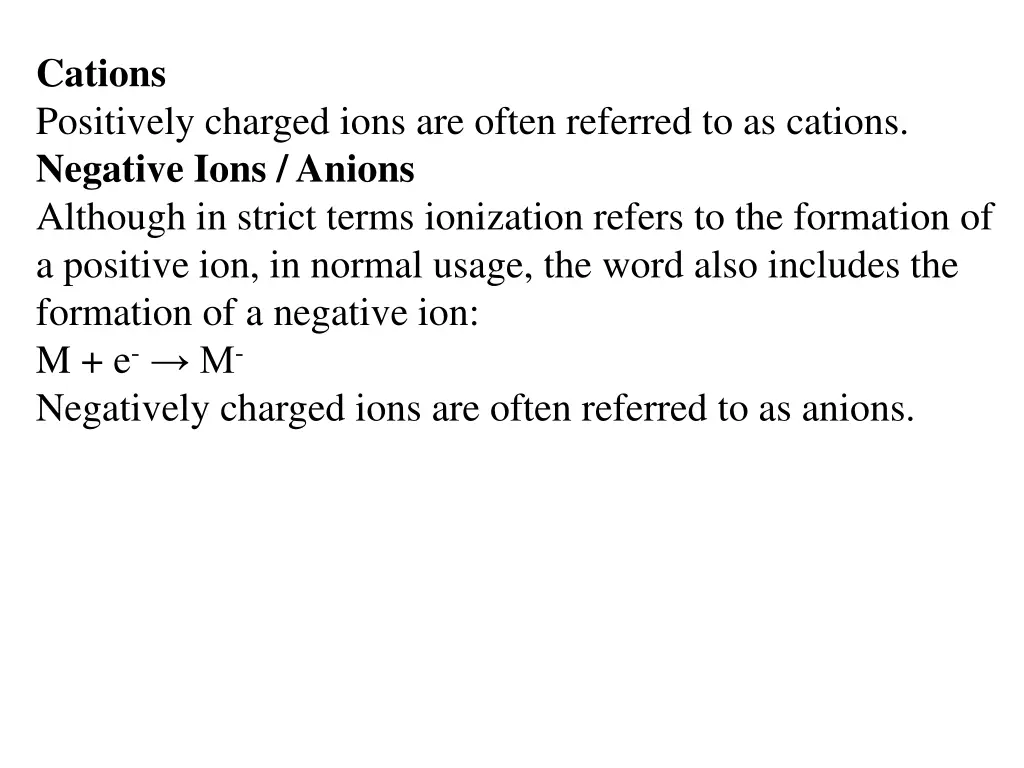 cations positively charged ions are often