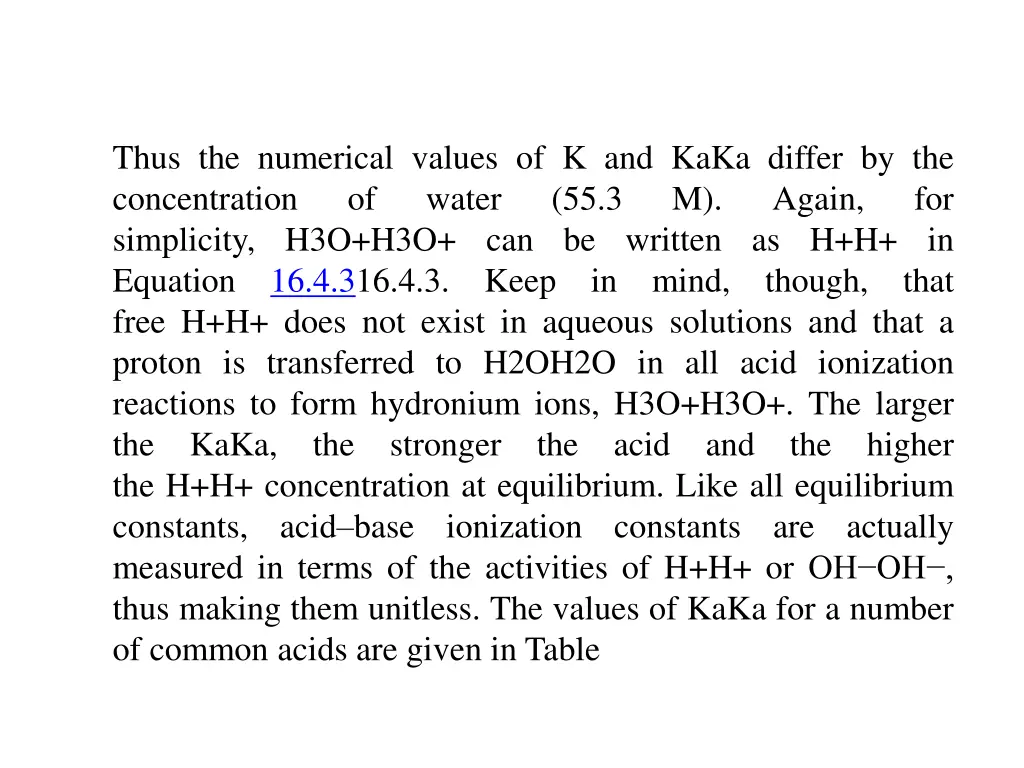 thus the numerical values of k and kaka differ