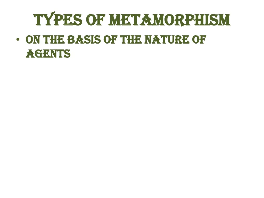 types of metamorphism types of metamorphism