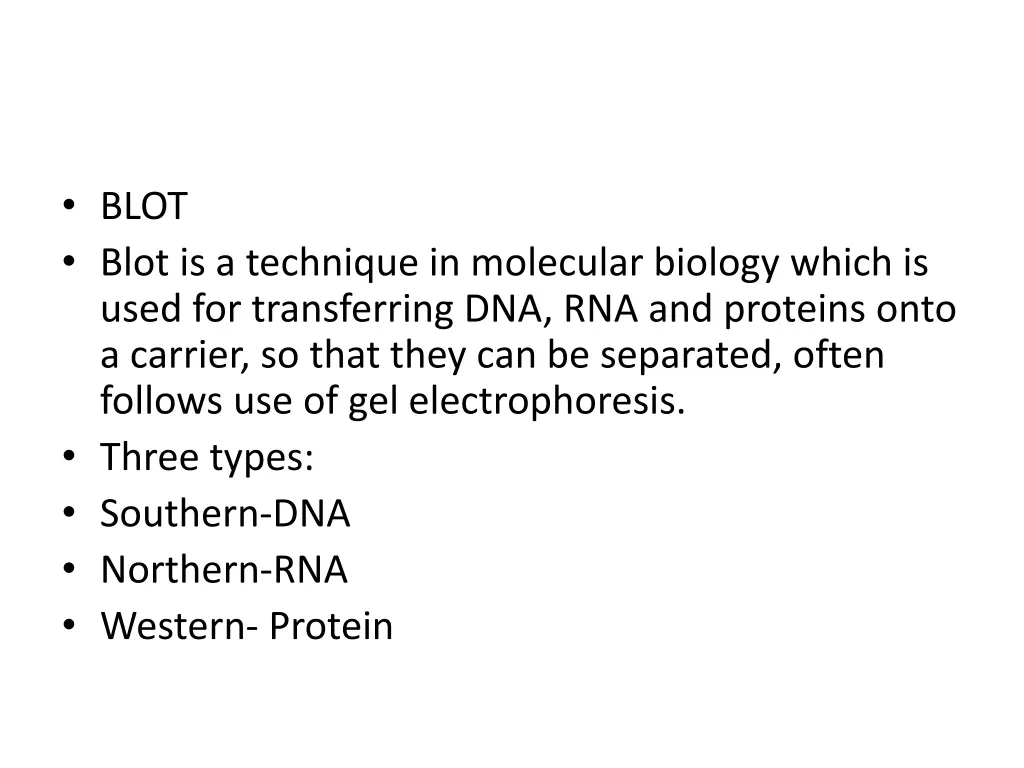 blot blot is a technique in molecular biology