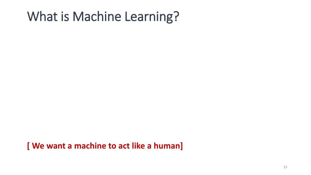 what is machine learning what is machine learning