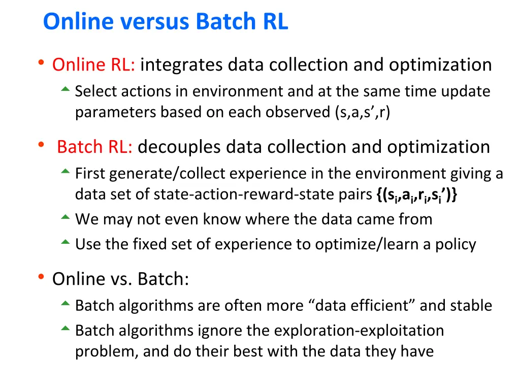 online versus batch rl