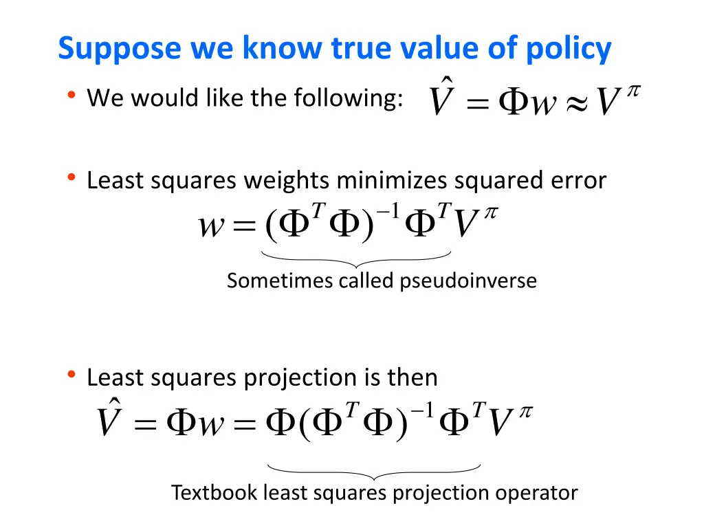 suppose we know true value of policy