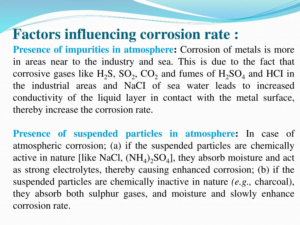 factors influencing corrosion rate presence