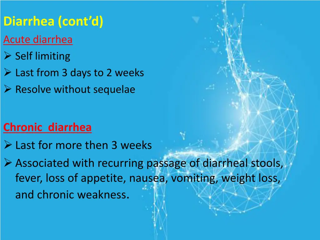 diarrhea cont d acute diarrhea self limiting last