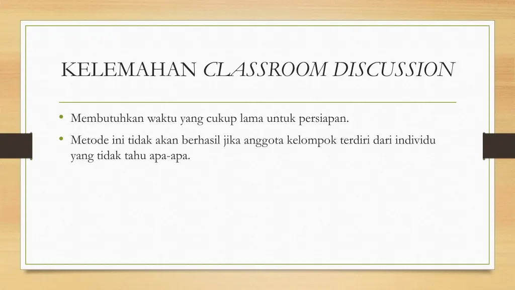 kelemahan classroom discussion