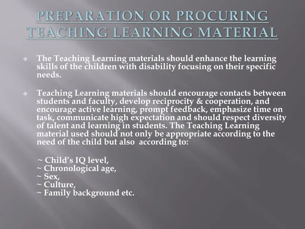 the teaching learning materials should enhance