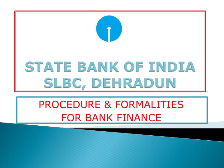 procedure formalities for bank finance