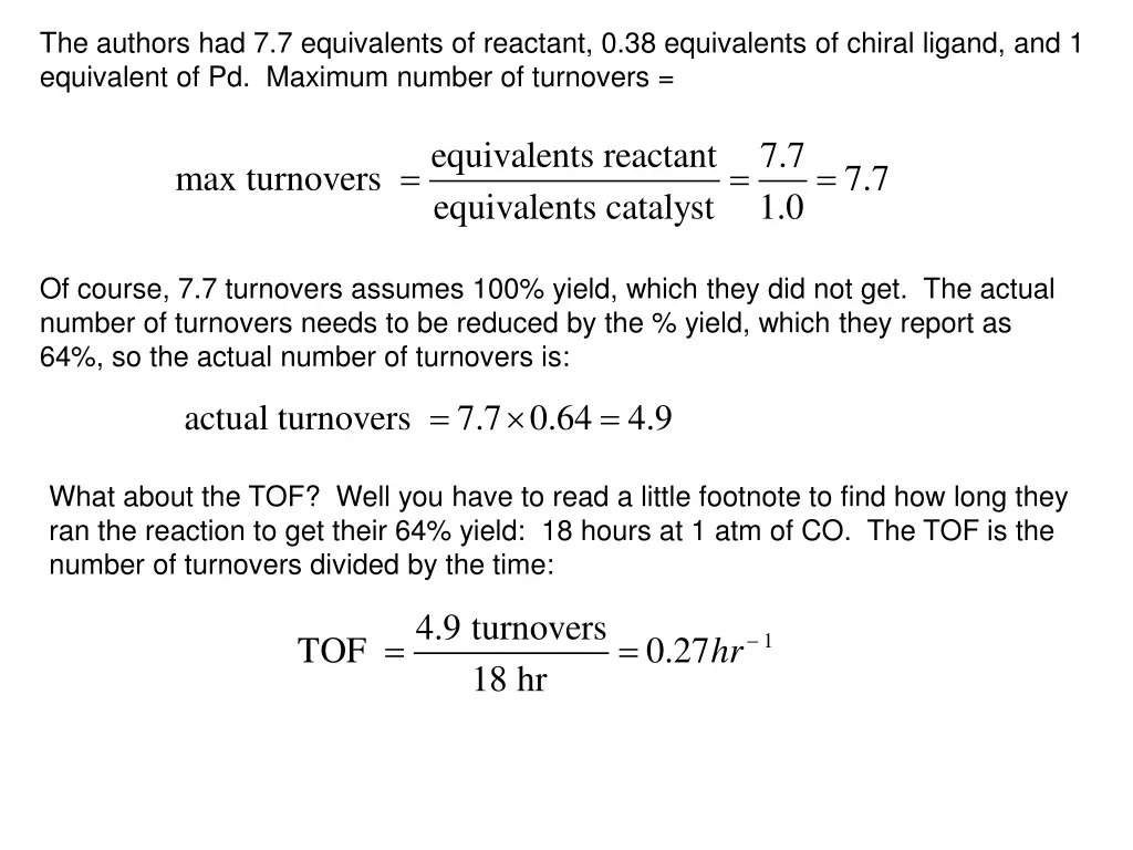 the authors had 7 7 equivalents of reactant