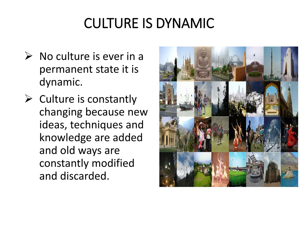 culture is dynamic culture is dynamic