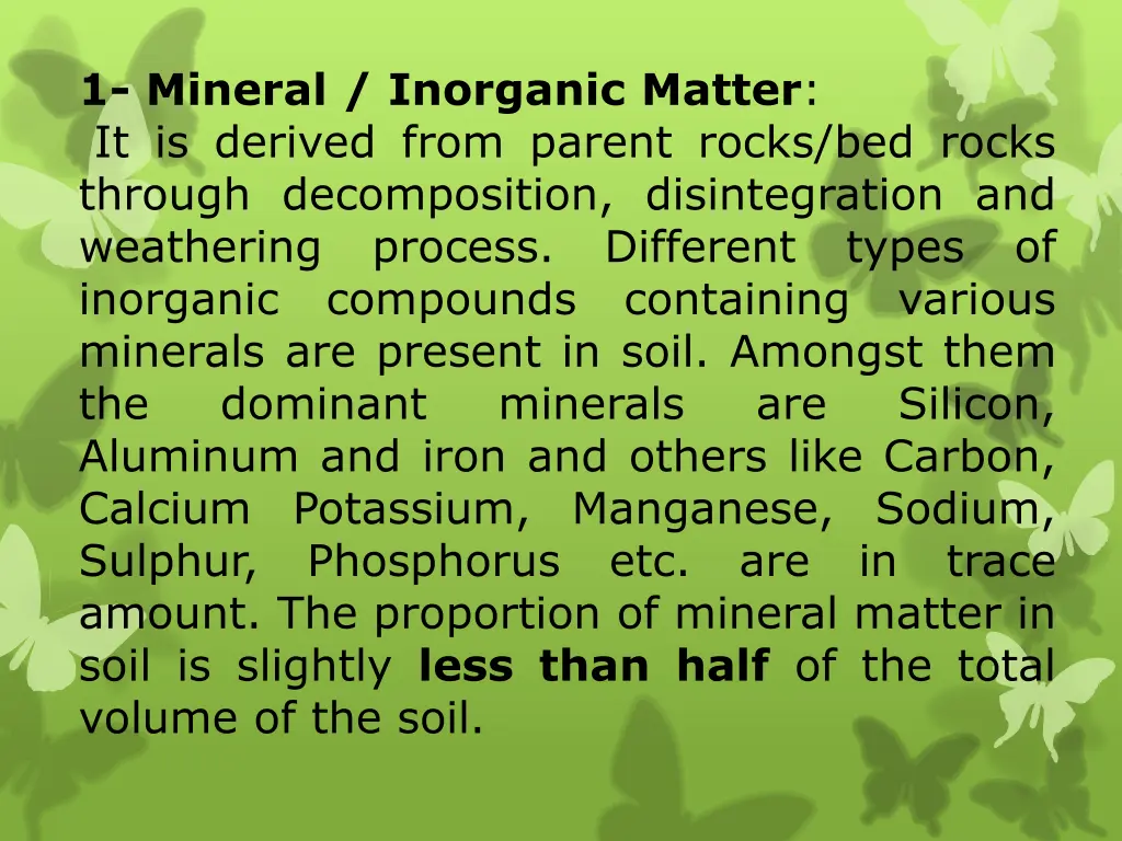 1 mineral inorganic matter it is derived from