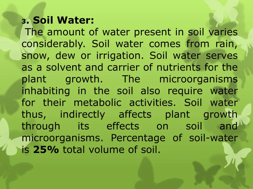 3 soil water the amount of water present in soil