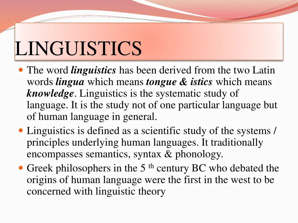 linguistics the word linguistics has been derived