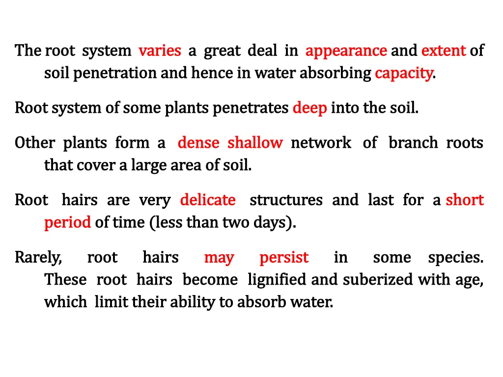 the root system the root system varies soil