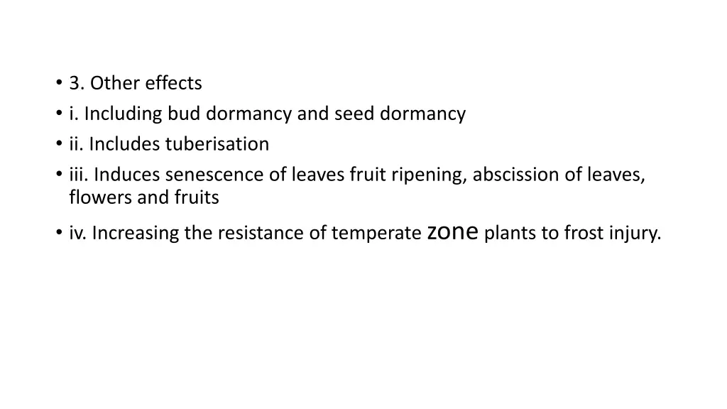 3 other effects i including bud dormancy and seed