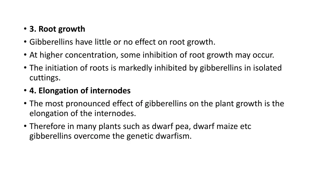 3 root growth gibberellins have little