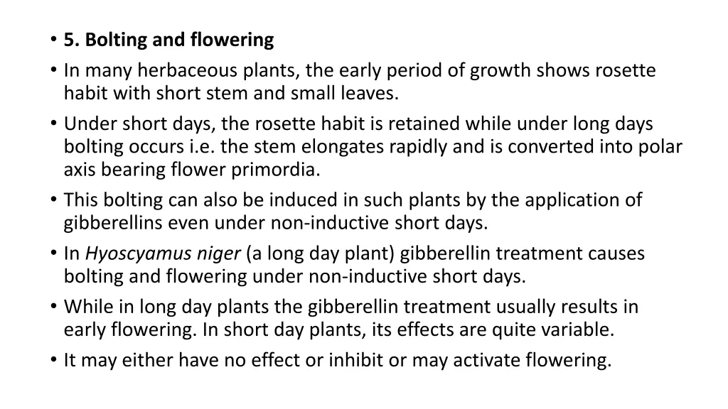 5 bolting and flowering in many herbaceous plants