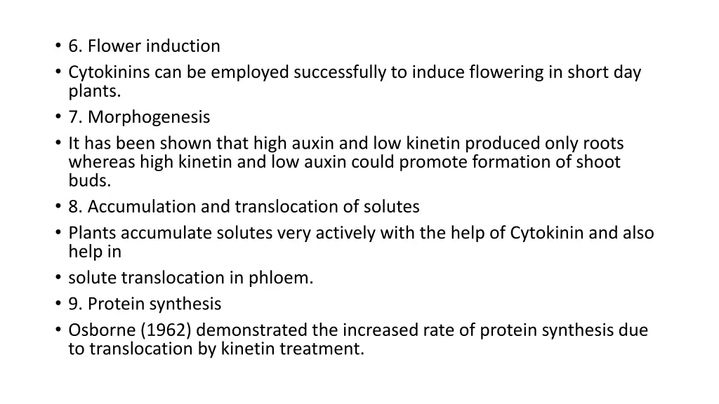 6 flower induction cytokinins can be employed